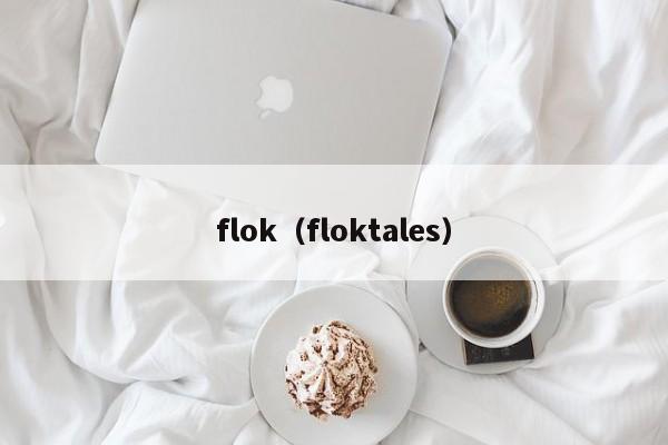 flok(floktales)